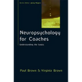 Neuropsychology for Coaches: Understanding the Basics