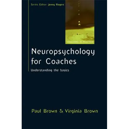 Neuropsychology for Coaches: Understanding the Basics