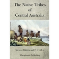 The Native Tribes of Central Australia