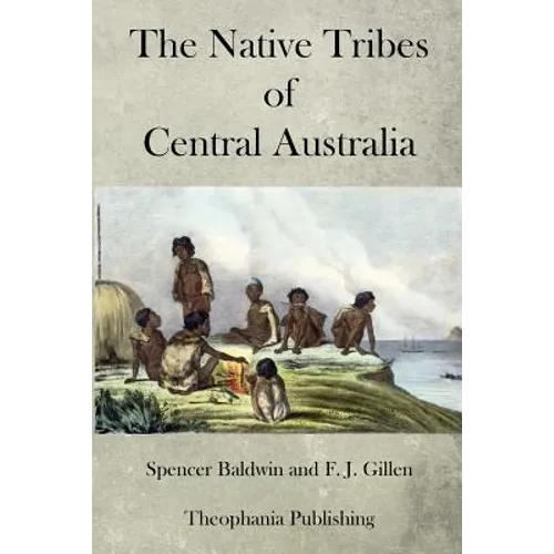 The Native Tribes of Central Australia