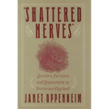 Shattered Nerves: Doctors, Patients, and Depression in Victorian England