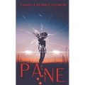Pane: A Horror Novella
