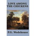 Love Among the Chickens: 9781604597851