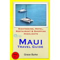 Maui Travel Guide: Sightseeing, Hotel, Restaurant & Shopping Highlights