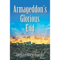 Armageddon's Glorious End