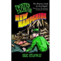 Twisted Tales of New Hampshire