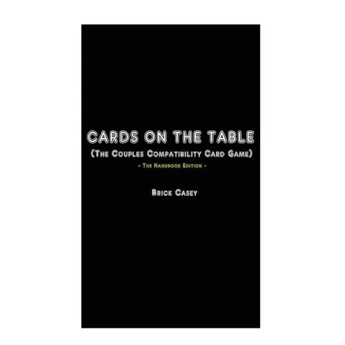 Cards On The Table: (The Couples Compatibility Card Game) - The Handbook Edition