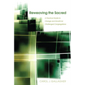 Reweaving the Sacred: A Practical Guide to Change and Growth for Challenged Congregations