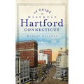 A Guide to Historic Hartford, Connecticut