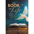The Book of Life: With the Spirit of Truth: Voice of Bridegroom