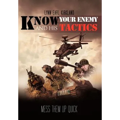 Know Your Enemy and his Tactics: Mess Them Up Quick