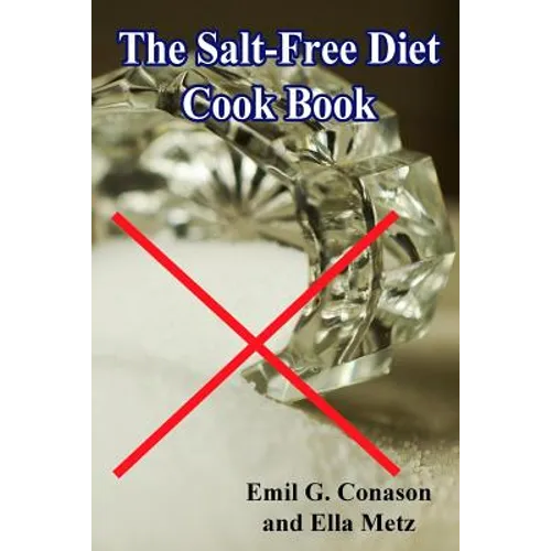 The Salt-Free Diet Cook Book