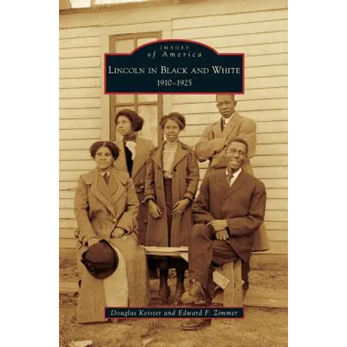 Lincoln in Black and White: 1910-1925