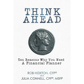 Think Ahead: Ten Reasons Why You Need A Financial Planner