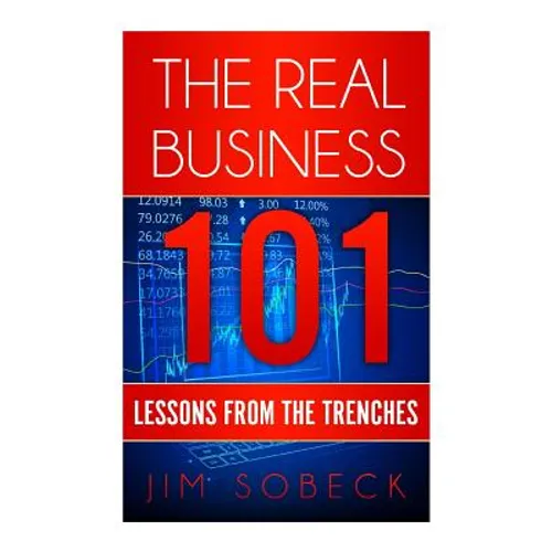 The Real Business 101: Lessons From the Trenches