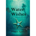 Water Wishes: Bound by Tides