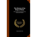 The History of the Kings of Rome: With a Prefatory Dissertation On Its Sources and Evidence