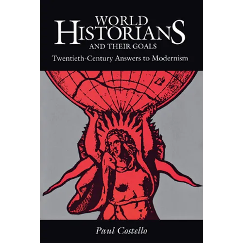 World Historians and Their Goals