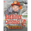 Bad Billy's Christmas Gift: A Christmas Story
