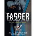 Tagger: Graffiti Was His Life -- And Soul (Theatre/Screenplay Version)