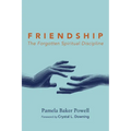 Friendship: The Forgotten Spiritual Discipline