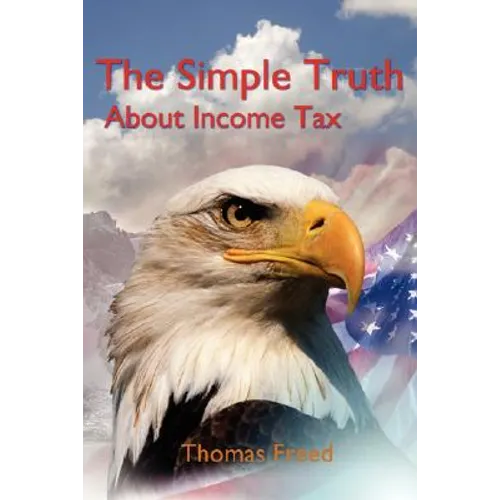 The Simple Truth About Income Tax
