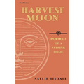Harvest Moon: Portrait of a Nursing Home