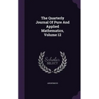 The Quarterly Journal Of Pure And Applied Mathematics, Volume 12