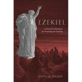 Ezekiel: A Focused Commentary for Preaching and Teaching