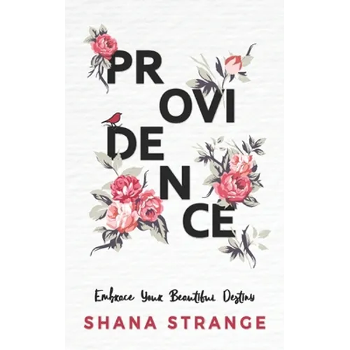 Providence: Embrace Your Beautiful Destiny