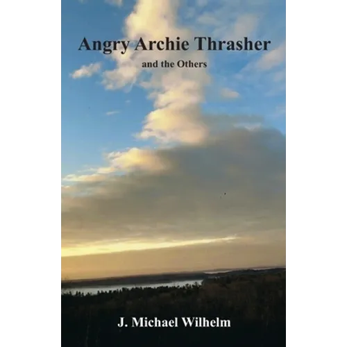 Angry Archie Thrasher and the Others
