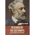 In Search of the Castaways; Or, The Children of Captain Grant