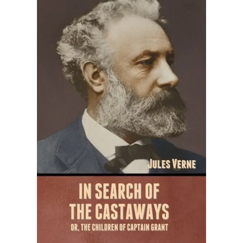 In Search of the Castaways; Or, The Children of Captain Grant