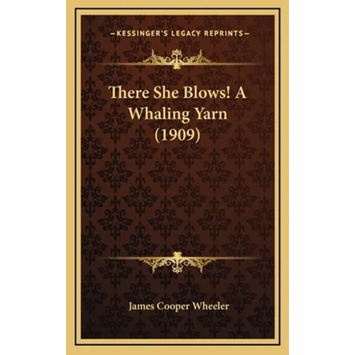 There She Blows! a Whaling Yarn (1909)