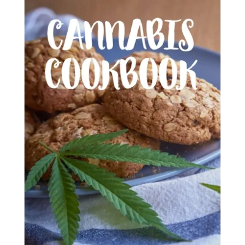 Cannabis Cookbook: Marijuana Recipe Book to Write In Your Weed-Infused Recipes