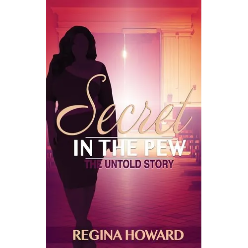 Secret in the Pew The Untold Story