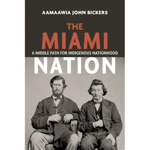 The Miami Nation: A Middle Path for Indigenous Nationhood