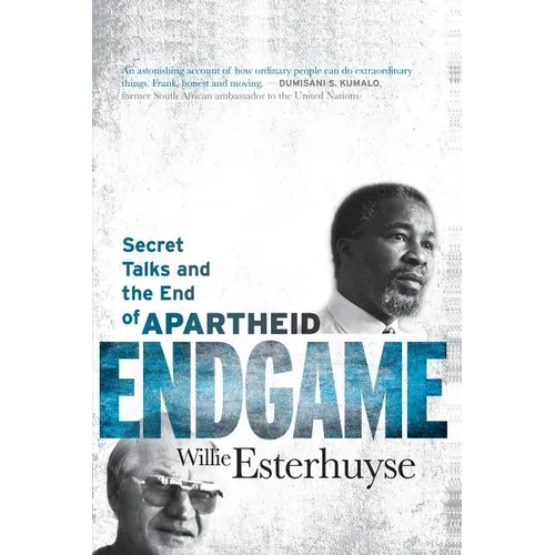 Endgame: Secret Talks and the End of Apartheid