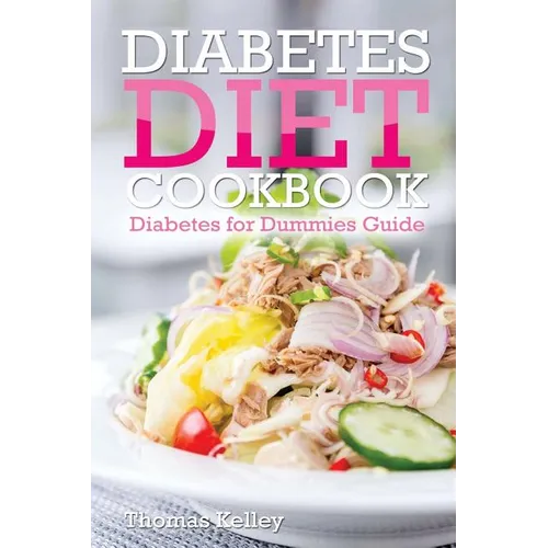 Diabetes Diet Cookbook: Diabetes for Dummies Guide