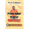 Praying against the spirit of the valley