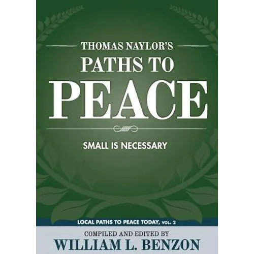 Thomas Naylor's Paths to Peace: Small Is Necessary