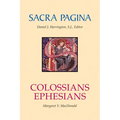 Sacra Pagina: Colossians and Ephesians