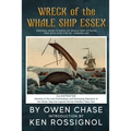 Wreck of the Whale Ship Essex - Illustrated - NARRATIVE OF THE MOST EXTRAORDINAR: Original News Stories of Whale Attacks & Cannabilism