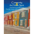 Community and the Human Spirit: Oral Histories from Montreal's Point St. Charles, Griffintown and Goose Village