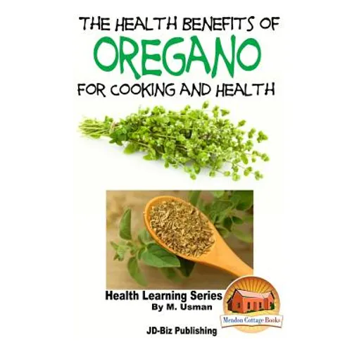 The Health Benefits of Oregano For Healing and Cooking