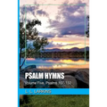 Psalm Hymns: Volume Five, Psalms 107-150