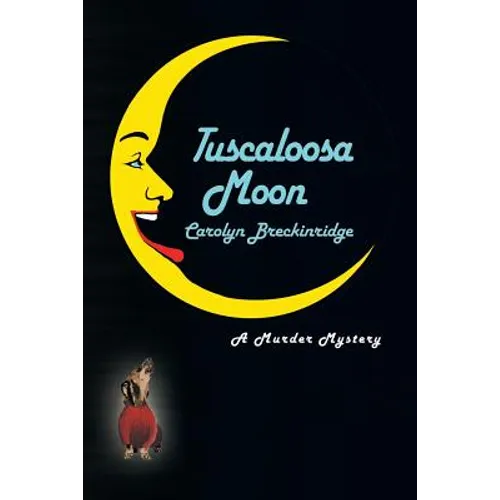 Tuscaloosa Moon: A Murder Mystery
