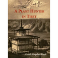 A Plant Hunter In Tibet