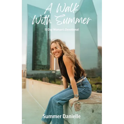 A Walk With Summer: 15 Day Woman's Devotional