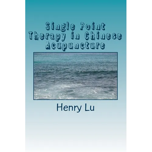 Single Point Therapy in Chinese Acupuncture